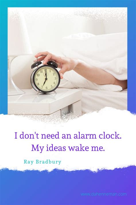 I don't need an alarm clock; my kids are my wake-up call!